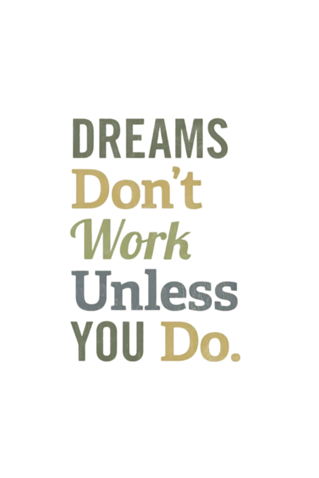 Unisex Oversized T-Shirt – "Dreams Don’t Work Unless You Do" | Streetwear Fusion