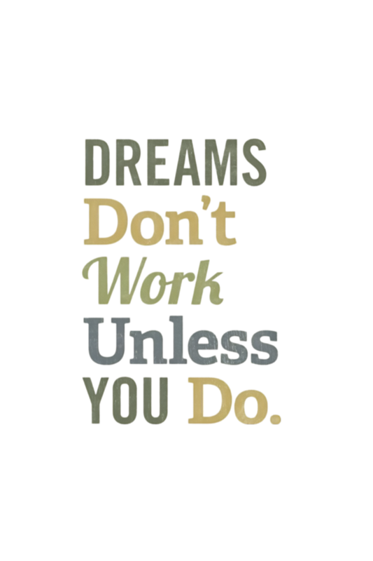 Unisex Oversized T-Shirt – "Dreams Don’t Work Unless You Do" | Streetwear Fusion