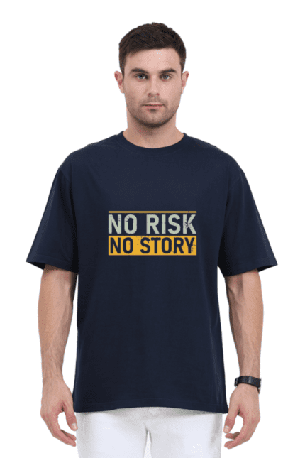 Unisex Oversized Standard T-Shirt with No Risk No Story Design Print | Fusionwear